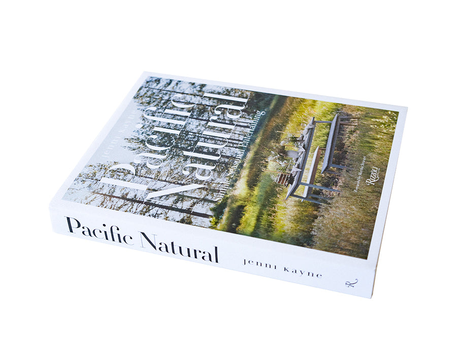 Pacific Natural: Simple Seasonal Entertaining by Jenni Kayne